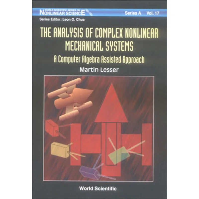 ANALYSIS OF COMPLEX NONLINEAR MECHANICAL SYSTEMS - A COMPUTER ALGEBRA ASSISTED APPROACH