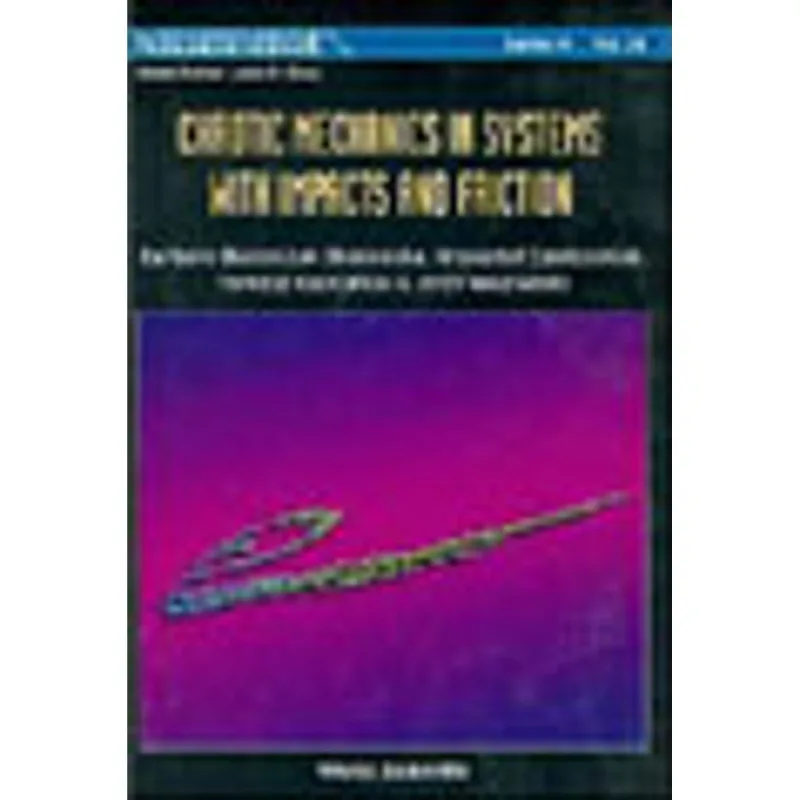 CHAOTIC MECHANICS IN SYSTEMS WITH IMPACTS AND FRICTION