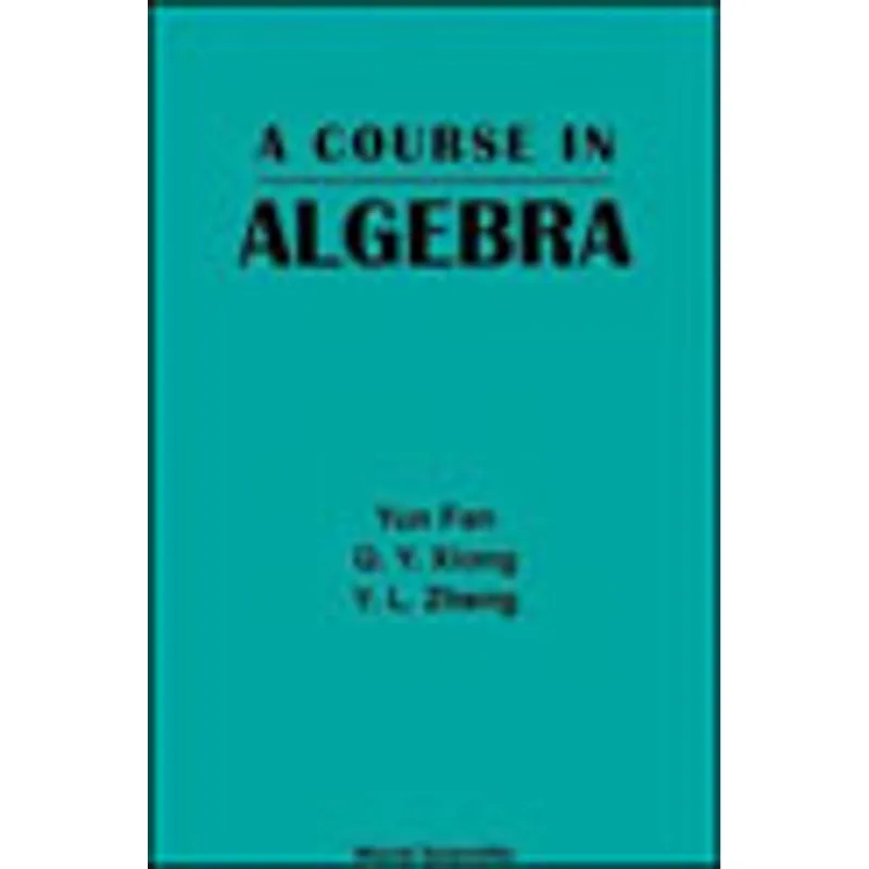 COURSE IN ALGEBRA, A