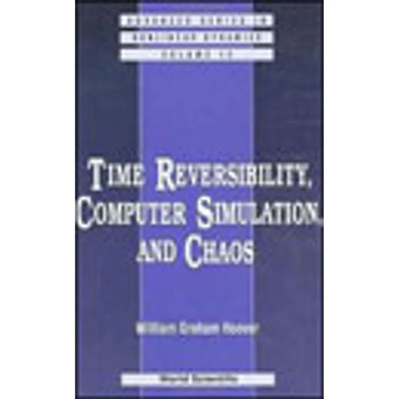 TIME REVERSIBILITY, COMPUTER SIMULATION, AND CHAOS