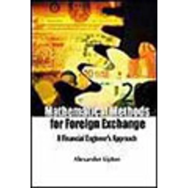 MATHEMATICAL METHODS FOR FOREIGN EXCHANGE - A FINANCIAL ENGINEER'S APPROACH