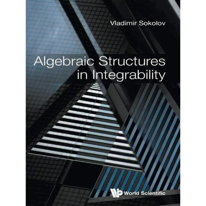ALGEBRAIC STRUCTURES IN INTEGRABILITY