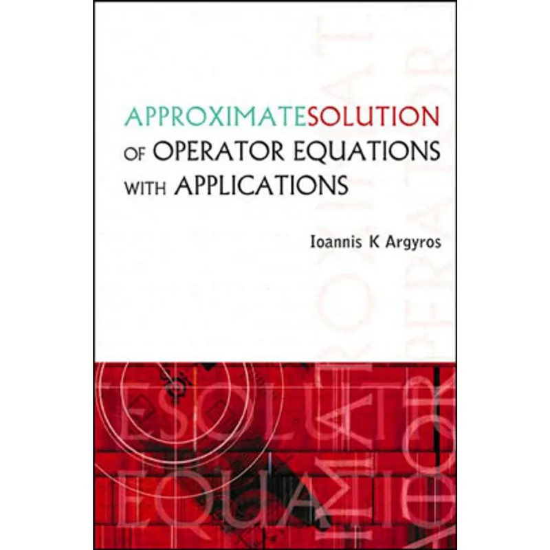 APPROXIMATE SOLUTION OF OPERATOR EQUATIONS
