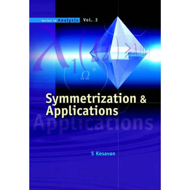 SYMMETRIZATION AND APPLICATIONS