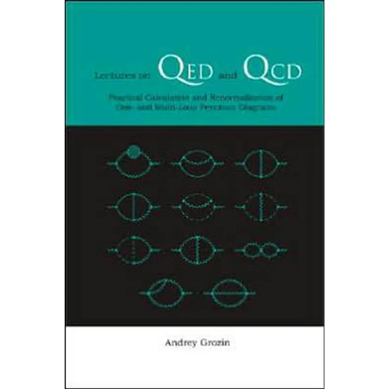 LECTURES ON QED AND QCD: PRACTICAL CALCULATION AND RENORMALIZATION ONE AND MULTI-LOOP FEYNMAN DIAGRA