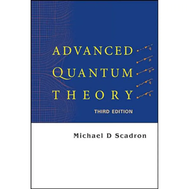 ADVANCED QUANTUM THEORY