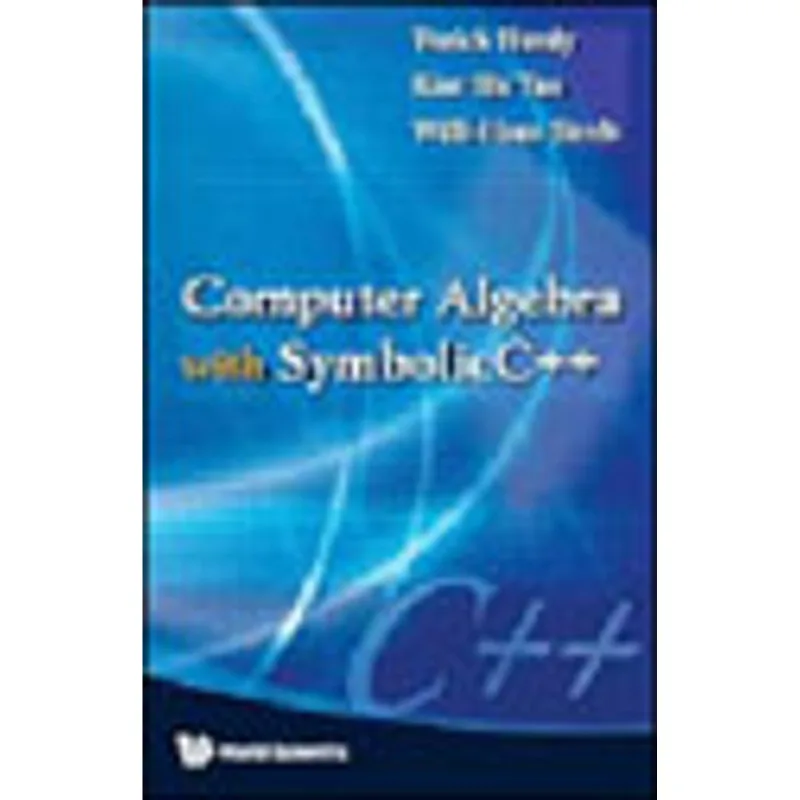 COMPUTER ALGEBRA WITH SYMBOLIC C++