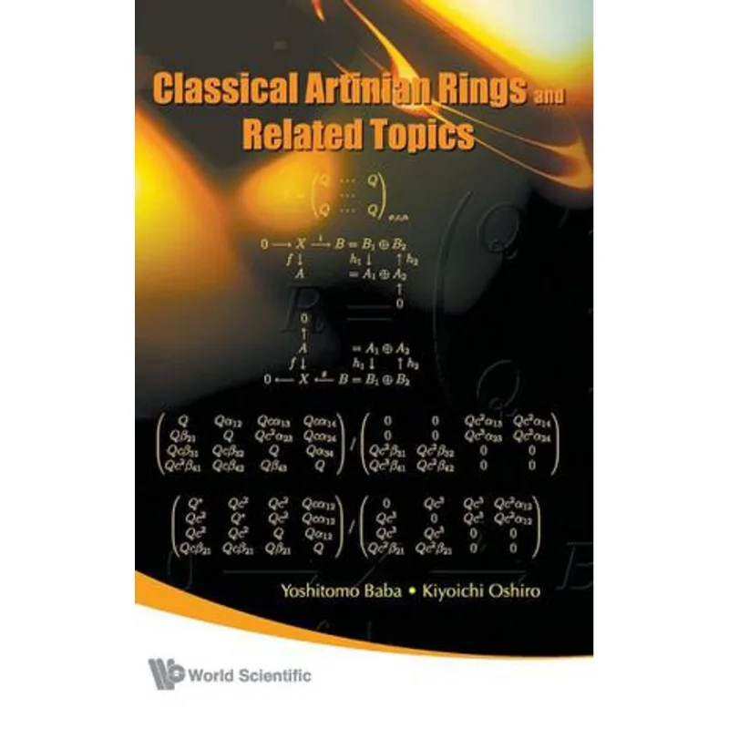 CLASSICAL ARTINIAN RINGS AND RELATED TOPICS