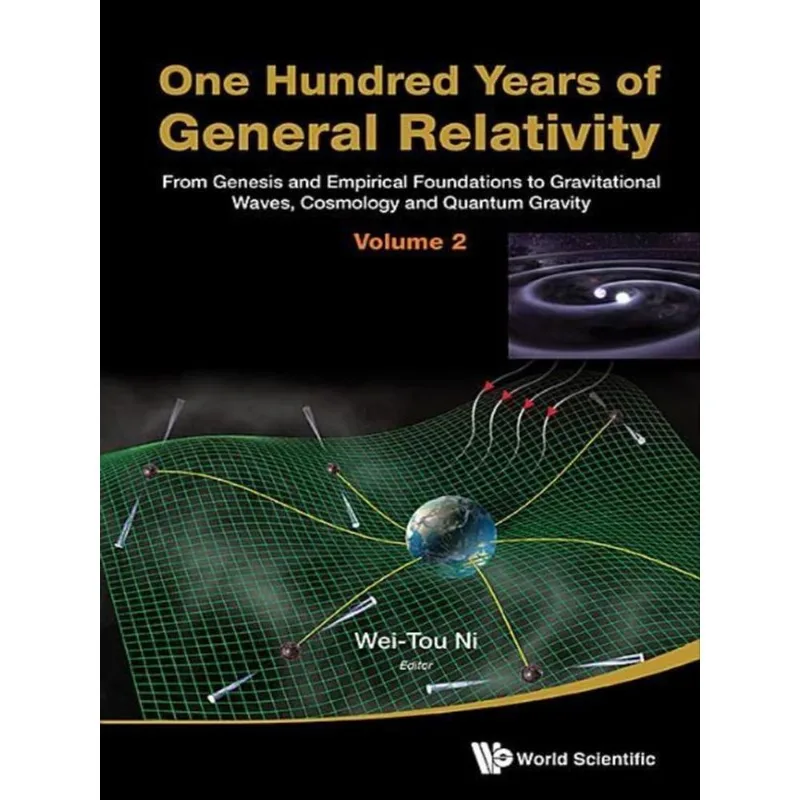 ONE HUNDRED YEARS OF GENERAL RELATIVITY - VOL. 2