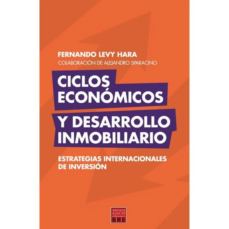 CICLOS ECONÓMICOS Y DESARROLLO INMOBILIARIO