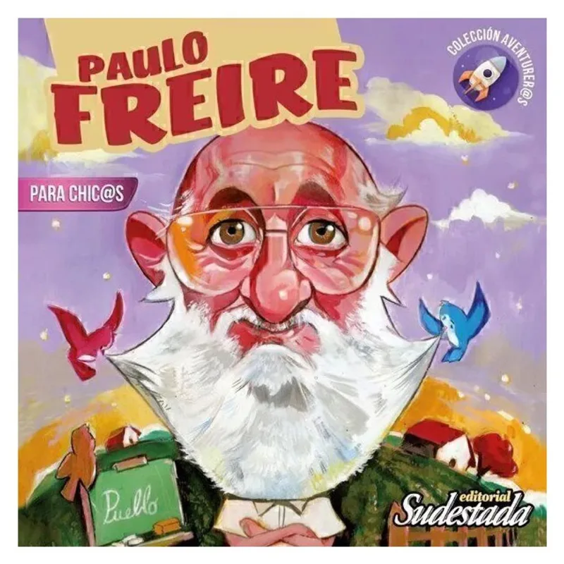 PAULO FREIRE PARA CHICAS Y CHICOS