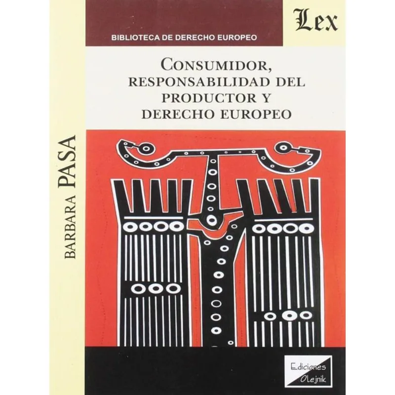 CONSUMIDOR, RESPONSABILIDAD DEL PRODUCTOR Y DERECHO EUROPEO