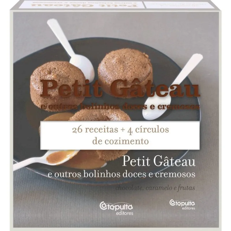 Livro Petit Gâteau e Outros Bolinhos Doces e Cremosos - Catapulta - Catapulta