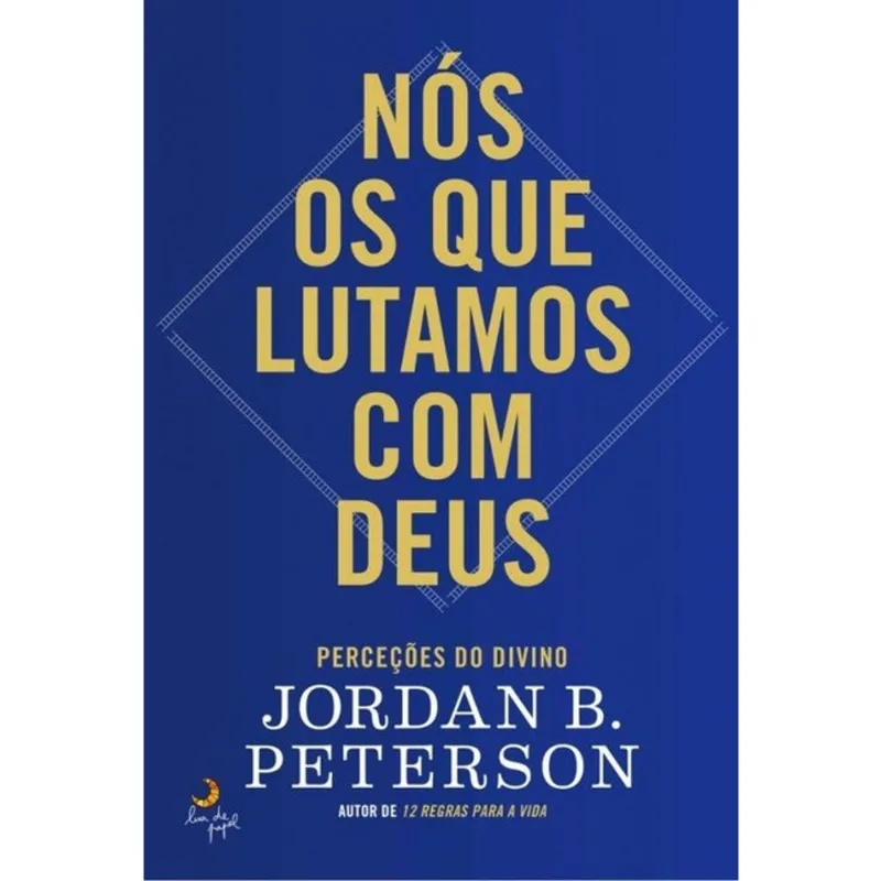 NÓS OS QUE LUTAMOS COM DEUS