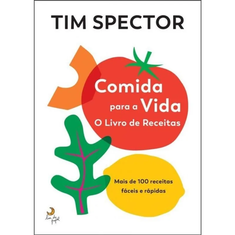COMIDA PARA A VIDA - O LIVRO DE RECEITAS