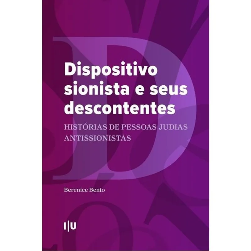 DISPOSITIVO SIONISTA E SEUS DESCONTENTES