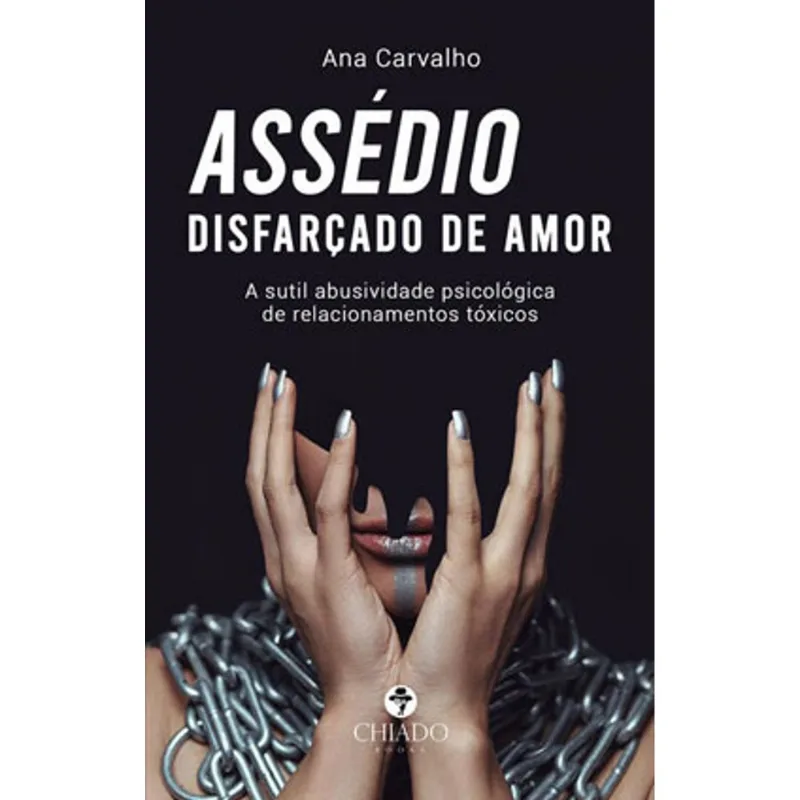 ASSÉDIO DISFARÇADO DE AMOR