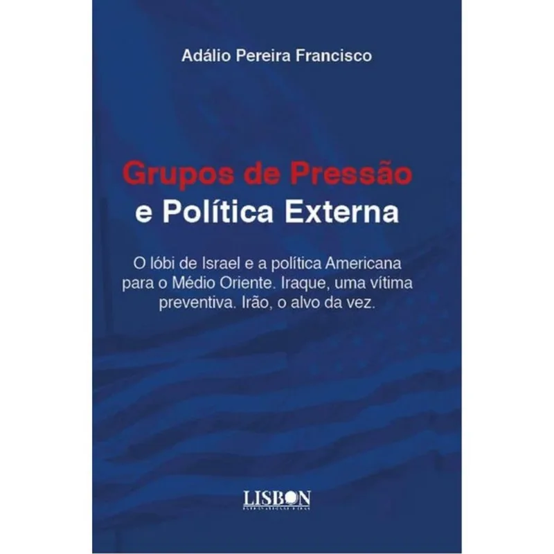 GRUPOS DE PRESSÃO E POLÍTICA EXTERNA