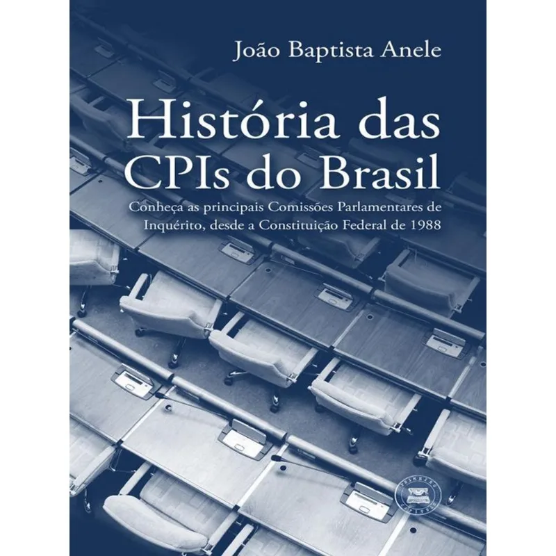 HISTÓRIA DAS CPIS DO BRASIL