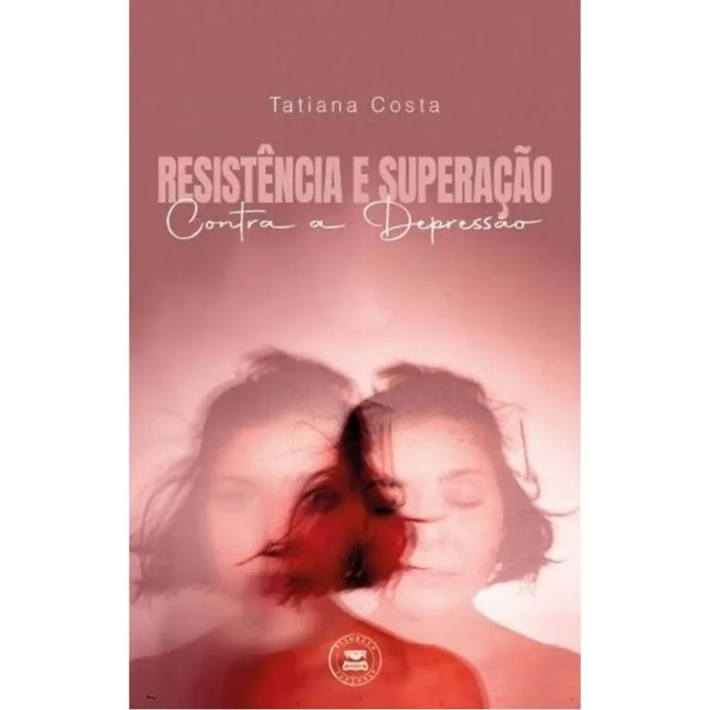 RESISTÊNCIA E SUPERAÇÃO CONTRA A DEPRESSÃO
