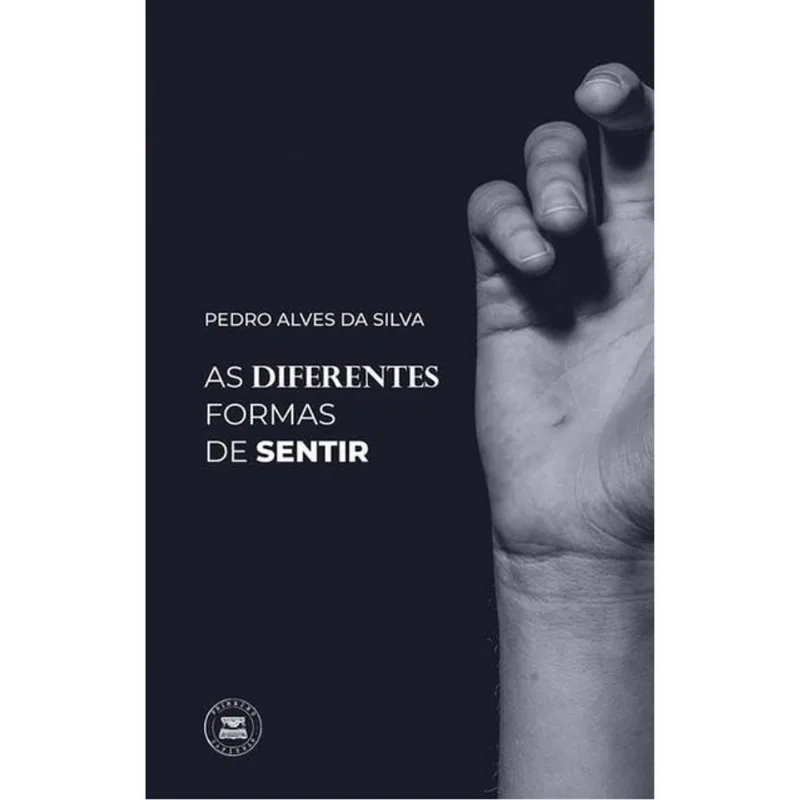 AS DIFERENTES FORMAS DE SENTIR