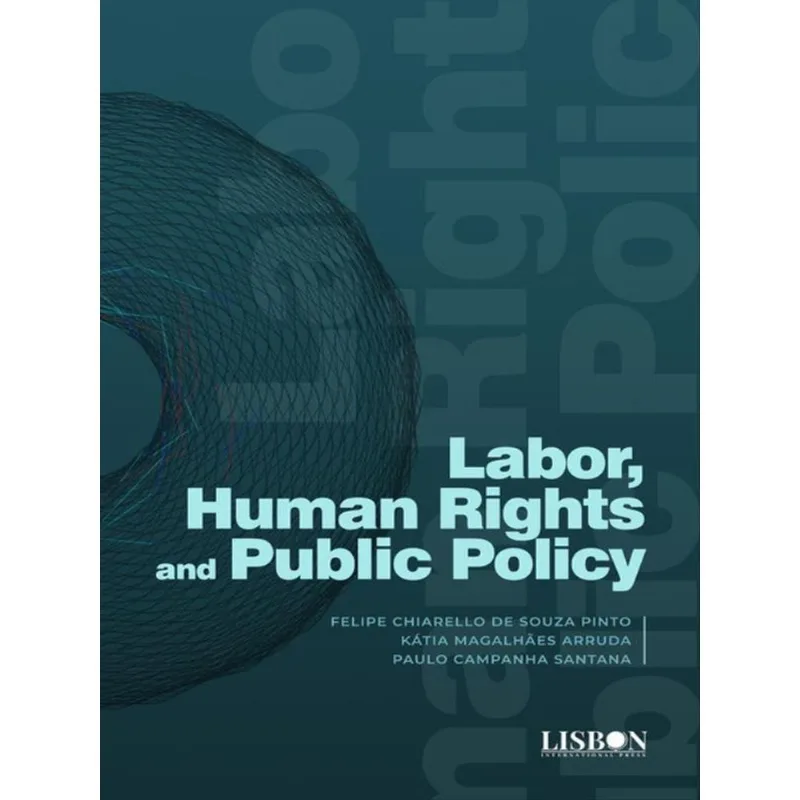 LABOR, HUMAN RIGHTS AND PUBLIC POLICY