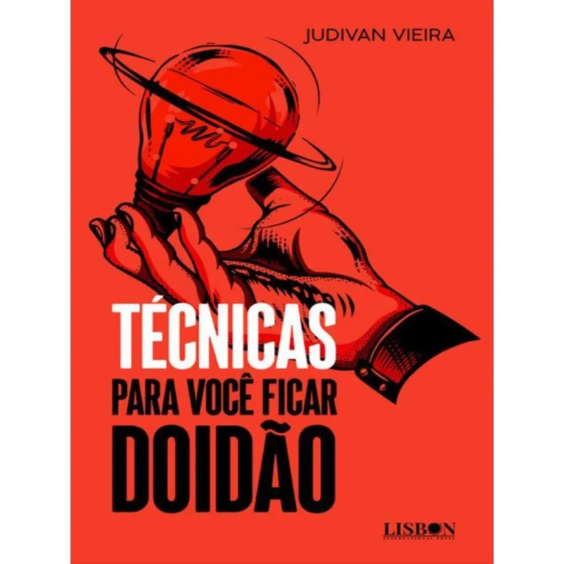 TÉCNICAS PARA VOCÊ FICAR DOIDÃO
