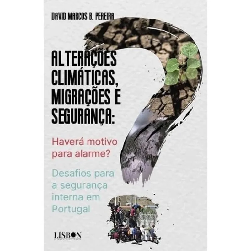 ALTERAÇÕES CLIMÁTICAS, MIGRAÇÕES E SEGURANÇA