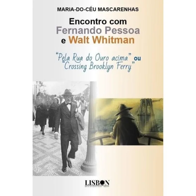 ENCONTRO COM FERNANDO PESSOA E WALT WHITMAN