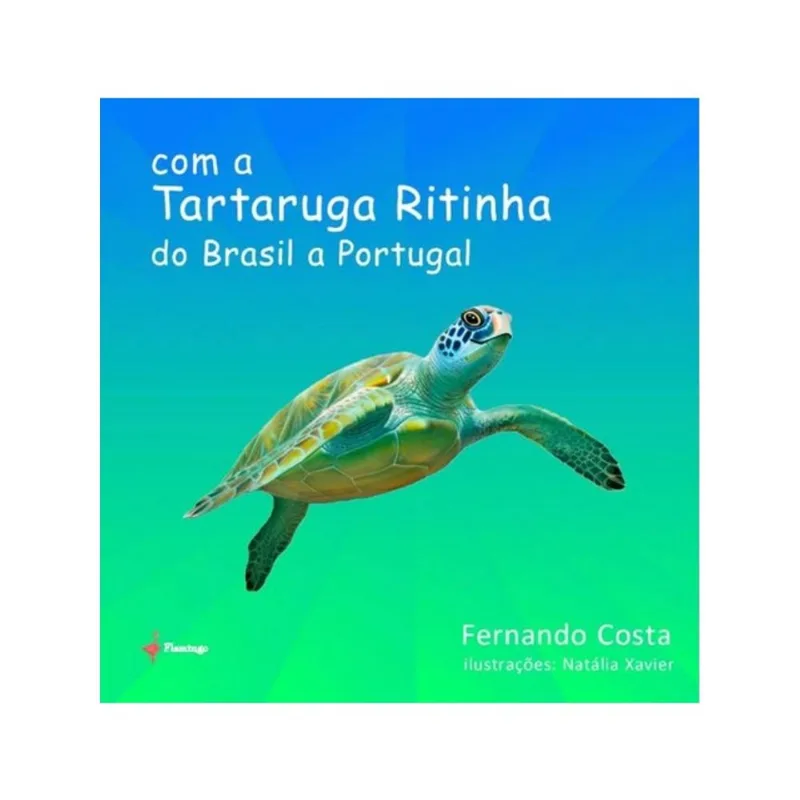 COM A TARTARUGA RITINHA DO BRASIL A PORTUGAL