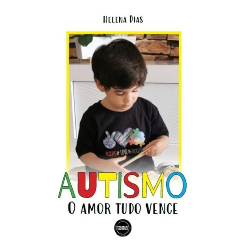 AUTISMO - O AMOR TUDO VENCE