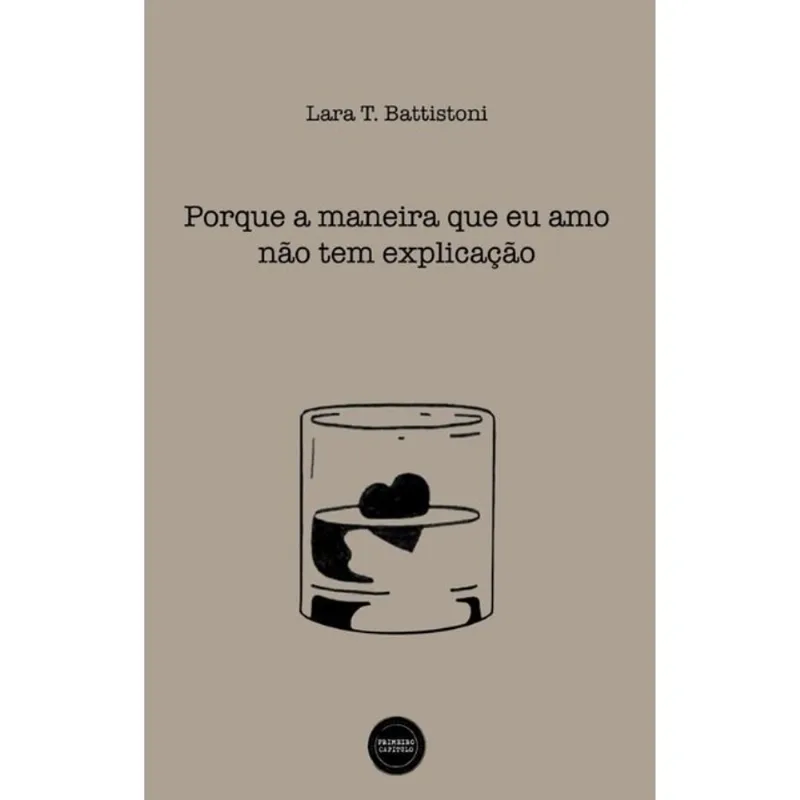 PORQUE A MANEIRA QUE EU AMO NÃO TEM EXPLICAÇÃO
