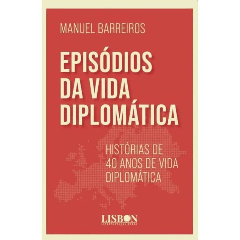 EPISÓDIOS DA VIDA DIPLOMÁTICA