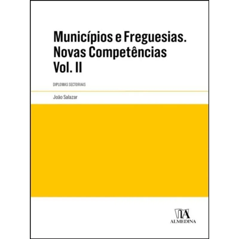 MUNICÍPIOS E FREGUESIAS. NOVAS COMPETÊNCIAS - VOL. 2
