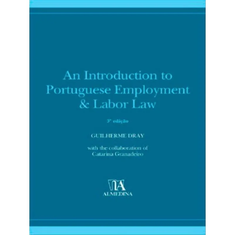 AN INTRODUCTION TO PORTUGUESE EMPLOYMENT & LABOUR LAW