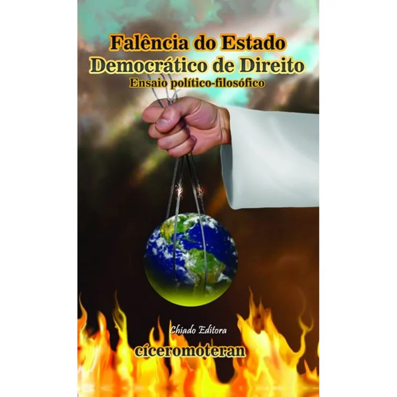 FALÊNCIA DO ESTADO DEMOCRÁTICO DE DIREITO