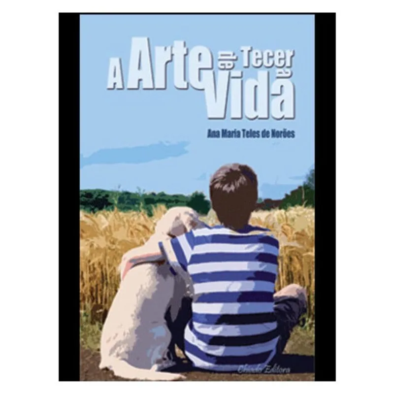 A ARTE DE TECER A VIDA