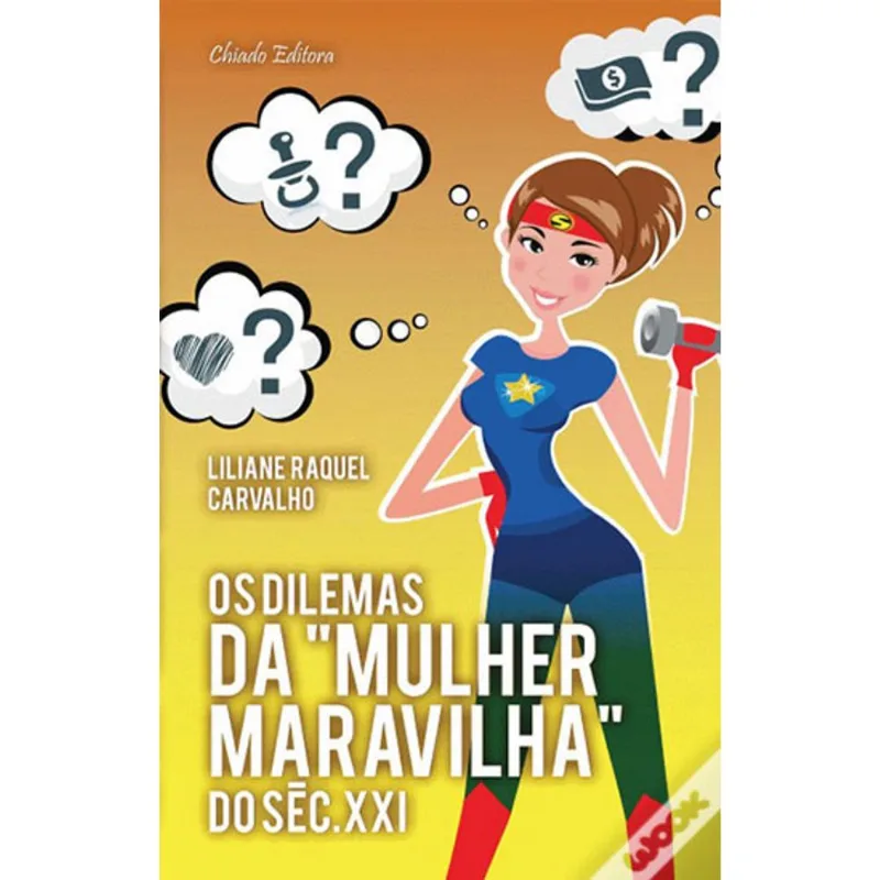 DILEMAS DA MULHER MARAVILHA DO SECULO XXI, OS