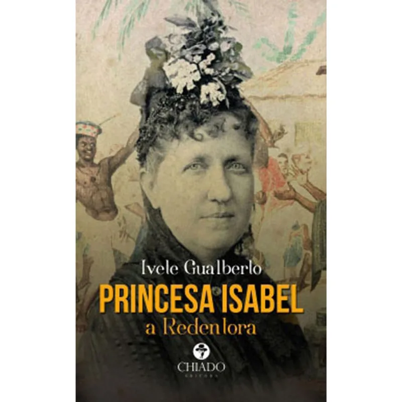 PRINCESA ISABEL, A REDENTORA