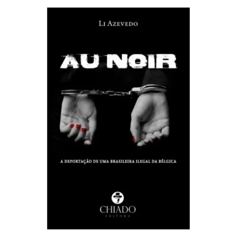 AU NOIR: A DEPORTAÇÃO DE UMA BRASILEIRA ILEGAL DA BÉLGICA