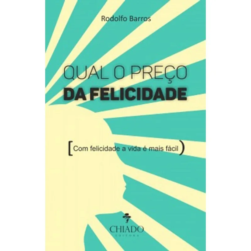 QUAL O PREÇO DA FELICIDADE