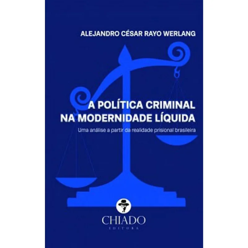 POLITICA CRIMINAL NA MODERNIDADE LIQUIDA, A
