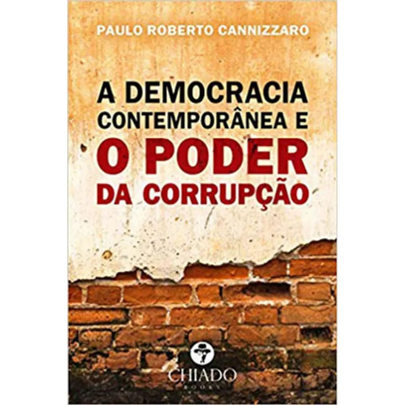 PODER DA CORRUPÇAO NAS DEMOCRACIAS CONTEMPORANEAS, O
