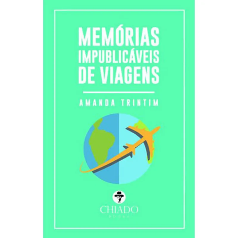 MEMÓRIAS IMPUBLICÁVEIS DE VIAGENS