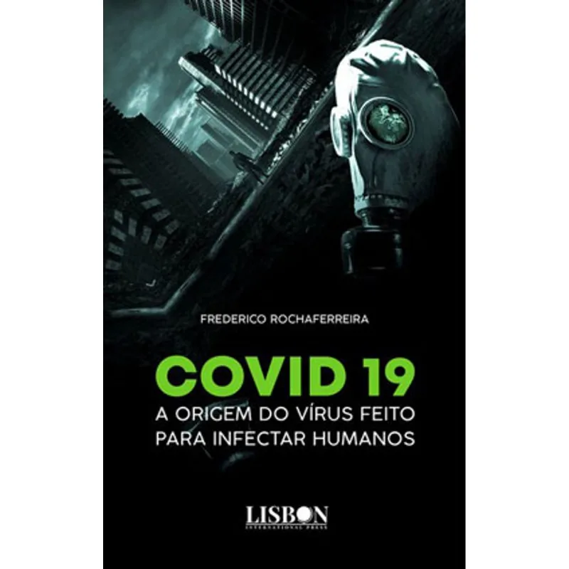 COVID 19 - A ORIGEM DO VÍRUS FEITO PARA INFECTAR HUMANOS