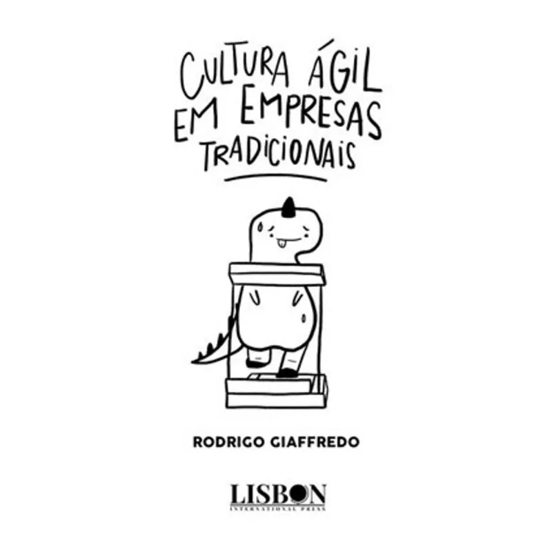 CULTURA ÁGIL EM EMPRESAS TRADICIONAIS - VOL. 1