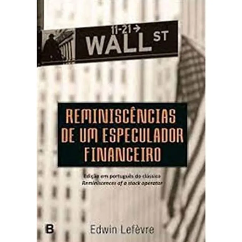 REMINISCÊNCIAS DE UM ESPECULADOR FINANCEIRO