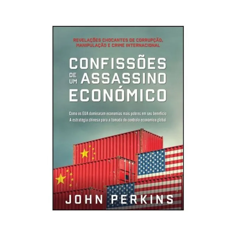 CONFISSÕES DE UM ASSASSINO ECONÓMICO