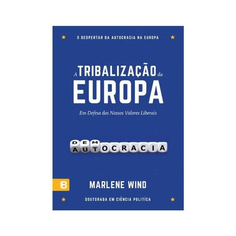 A TRIBALIZAÇÃO DA EUROPA