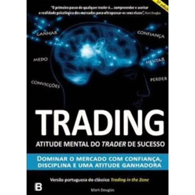 TRADING - ATITUDE MENTAL DO TRADER DE SUCESSO